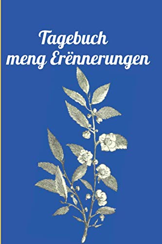 Tagebuch meng Erënnerungen: 100 Säiten Tagebuch fir meng Erënnerungen (Luxembourgish Edition) (Independently published)
Tagebuch meng Erënnerungen: 100 Säiten Tagebuch fir meng Erënnerungen (Luxembourgish Edition) (Independently published)
