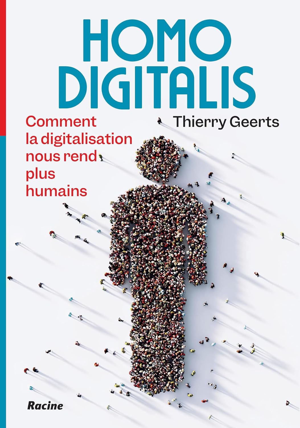 Homo digitalis: Comment la digitalisation nous rend plus humains (RACINE BE)
Homo digitalis: Comment la digitalisation nous rend plus humains (RACINE BE)