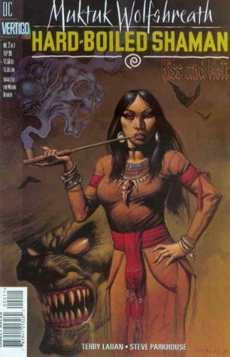 Muktuk Wolfsbreath: Hard-Boiled Shaman, Edition# 2 (Vertigo)
Muktuk Wolfsbreath: Hard-Boiled Shaman, Edition# 2 (Vertigo)