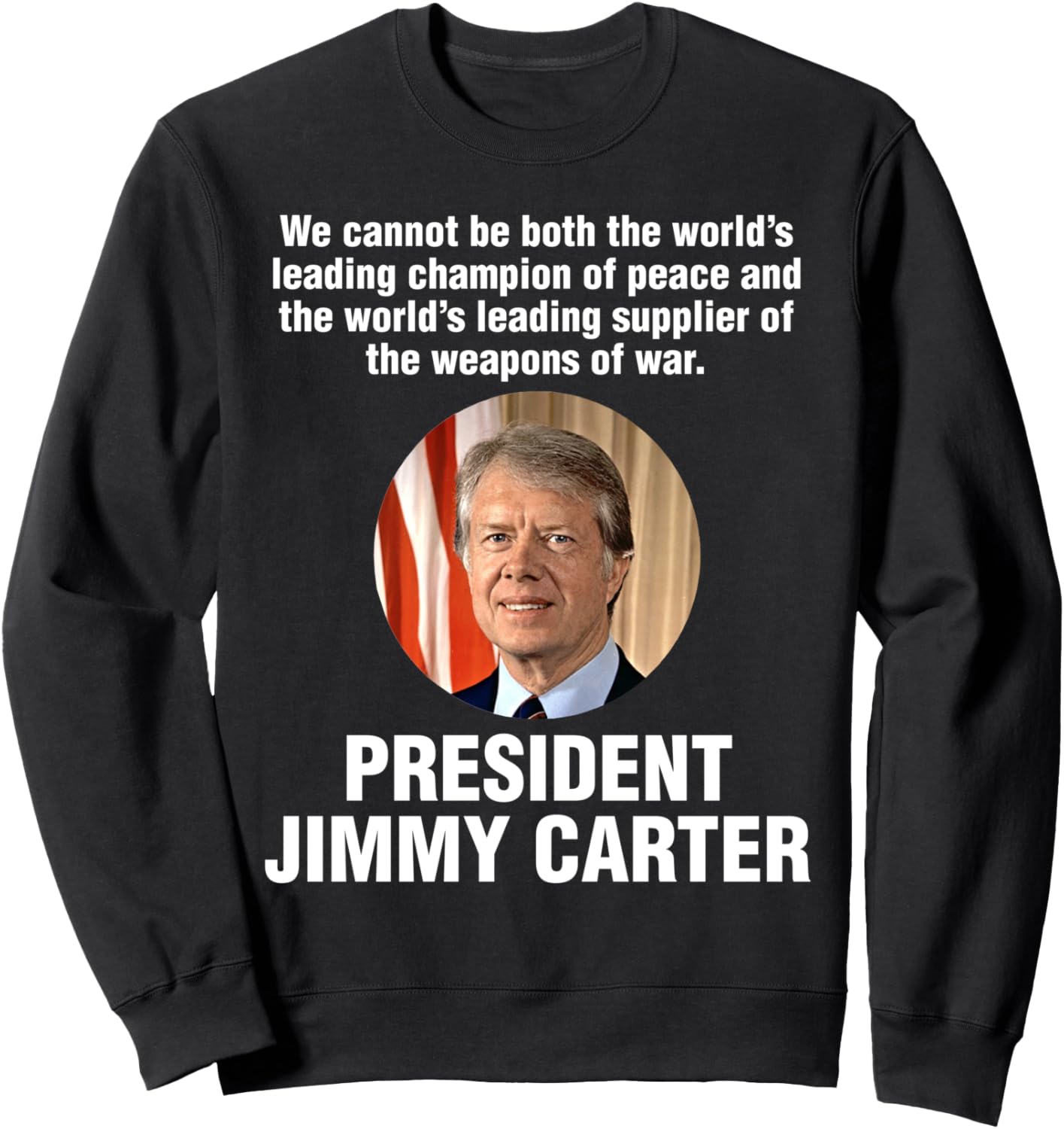 Толстовка с цитатой Джимми Картера «Мир», черная (black 19-3911tcx) Jimmy Carter Gifts American Politics, Черный, Толстовка с цитатой Джимми Картера «Мир», черная (black 19-3911tcx) Jimmy Carter Gifts American Politics
Толстовка с цитатой Джимми Картера «Мир», черная (black 19-3911tcx) Jimmy Carter Gifts American Politics, Черный, Толстовка с цитатой Джимми Картера «Мир», черная (black 19-3911tcx) Jimmy Carter Gifts American Politics
