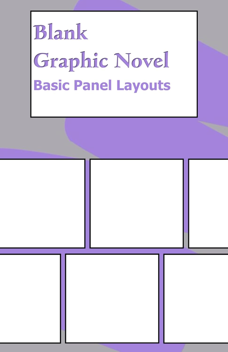 Blank Graphic Novel: Create Your Own Graphic Novel (Independently published)
Blank Graphic Novel: Create Your Own Graphic Novel (Independently published)