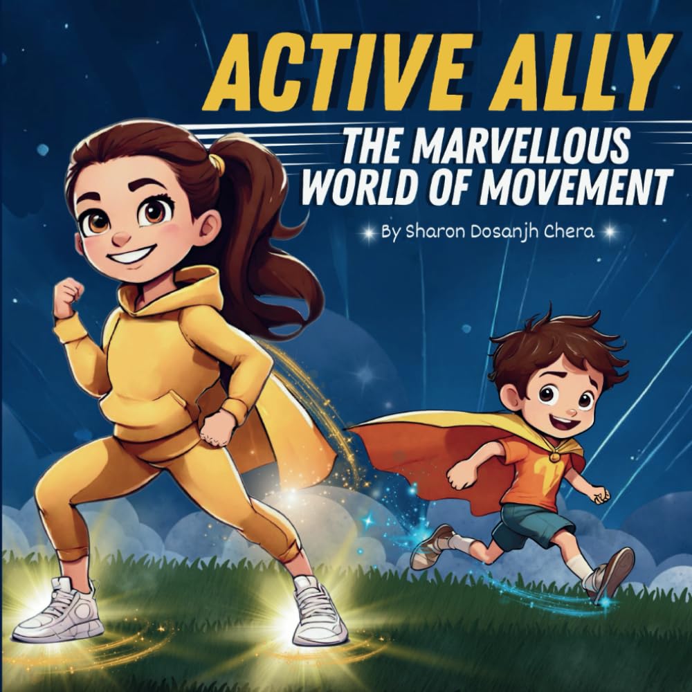 Active Ally The Marvellous World Of Movement (Independently published)
Active Ally The Marvellous World Of Movement (Independently published)