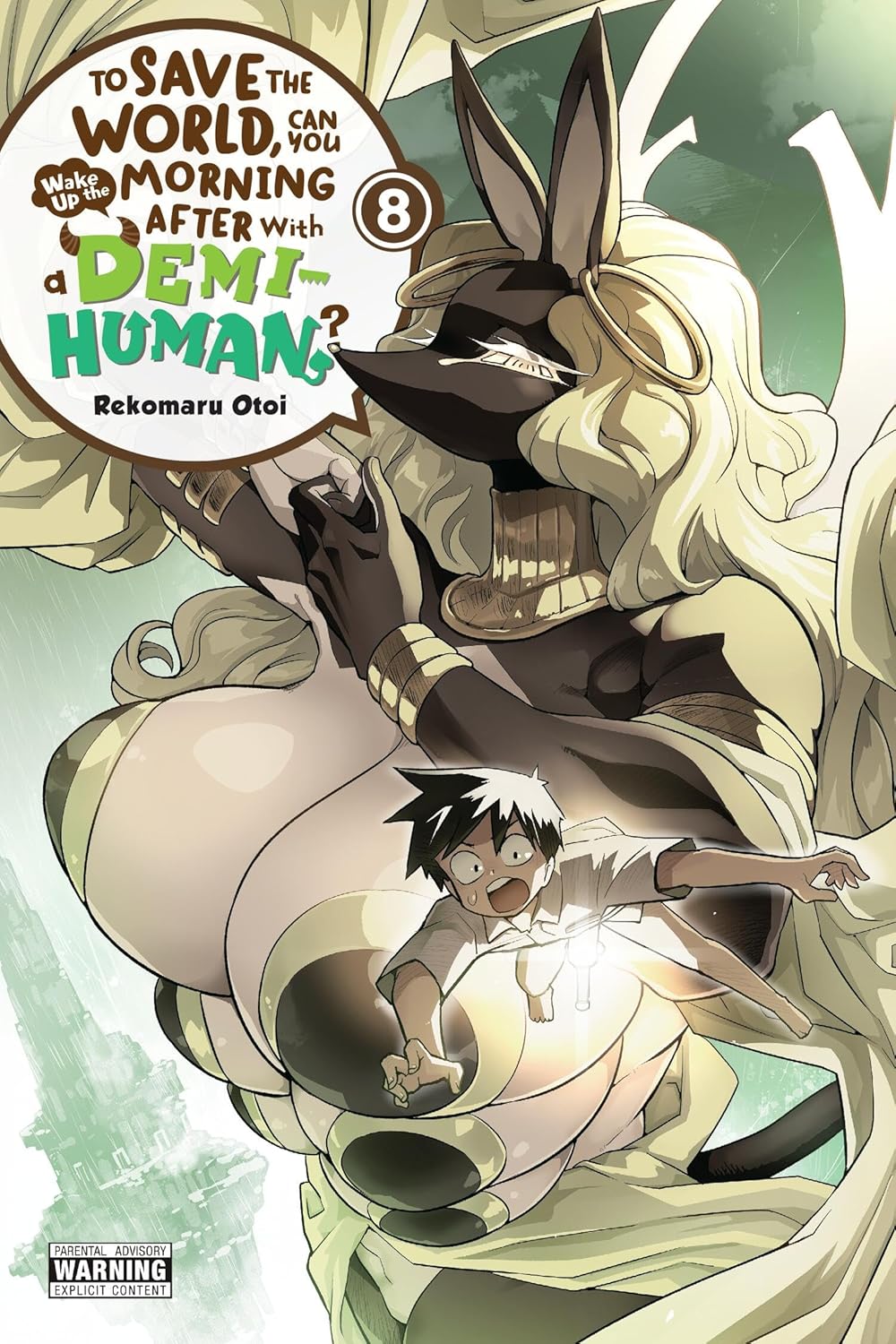 To Save the World, Can You Wake Up the Morning After with a Demi-Human, Vol. 8 (Volume 8) (Yen Press)
To Save the World, Can You Wake Up the Morning After with a Demi-Human, Vol. 8 (Volume 8) (Yen Press)