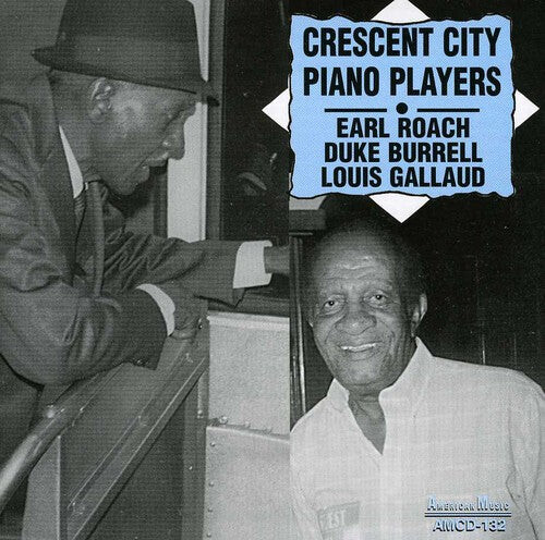 CD диск Roach, Earl /Burrell, Duke / Gallaud, Louis: Crescent City Piano Players
CD диск Roach, Earl /Burrell, Duke / Gallaud, Louis: Crescent City Piano Players