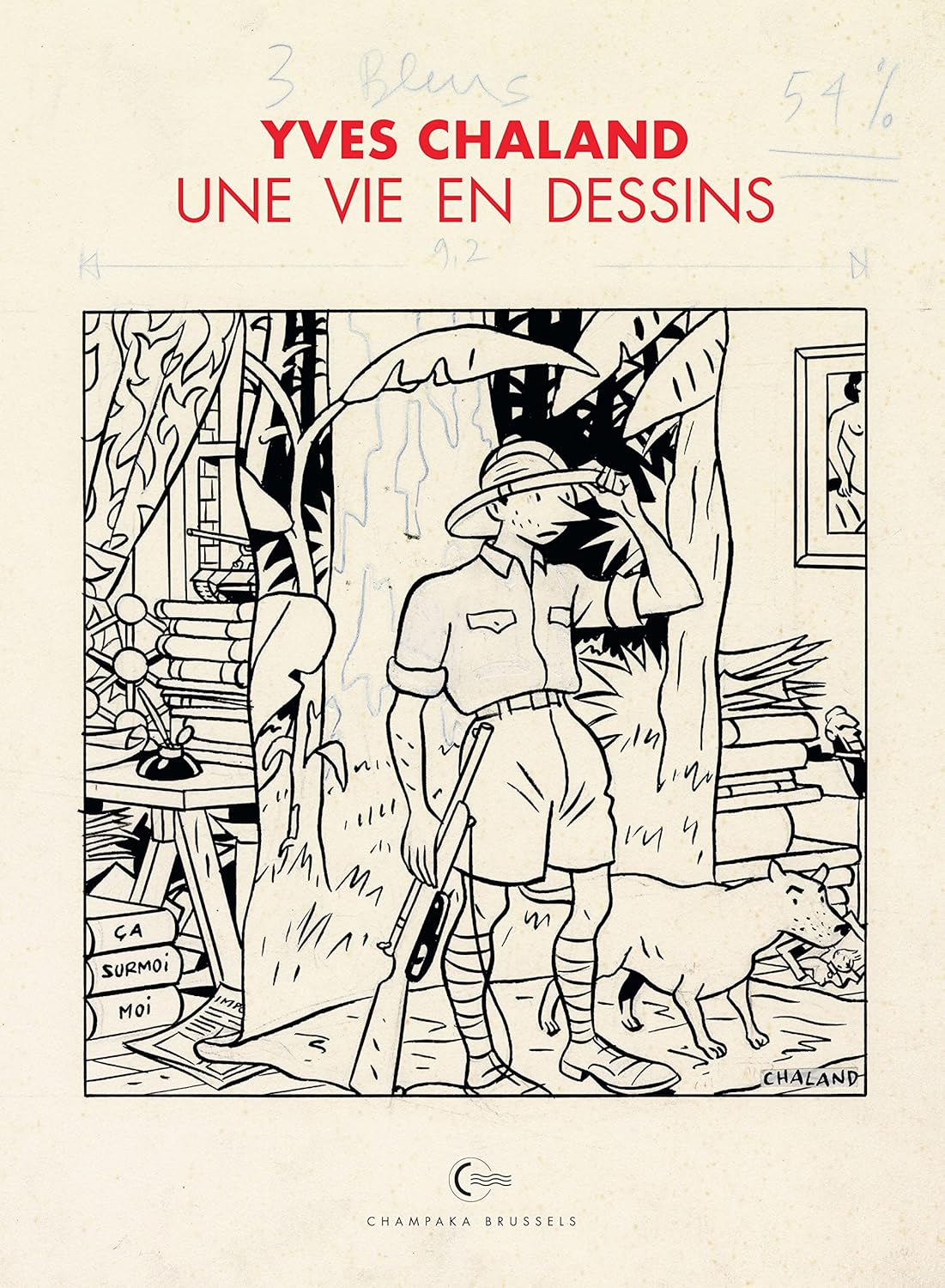Une vie en dessins - Yves Chaland (CHAMPAKA BRUSS)
Une vie en dessins - Yves Chaland (CHAMPAKA BRUSS)