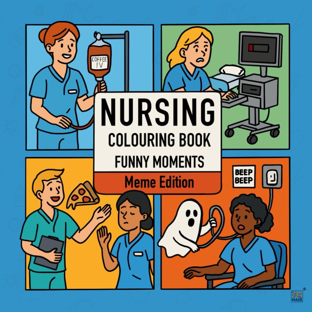 Nursing Coloring Book - Funny Moments: Meme Edition (Independently published)
Nursing Coloring Book - Funny Moments: Meme Edition (Independently published)