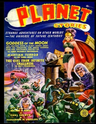 Planet Stories Vol. 1 #2: Golden Age Pulp Science Fiction Magazine 1940 (CreateSpace Independent Publishing Platform)
Planet Stories Vol. 1 #2: Golden Age Pulp Science Fiction Magazine 1940 (CreateSpace Independent Publishing Platform)