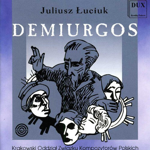 CD диск Luciuk / Orawska / Paciocha / Kusiewicz / Borowicz: Demiurgos
CD диск Luciuk / Orawska / Paciocha / Kusiewicz / Borowicz: Demiurgos