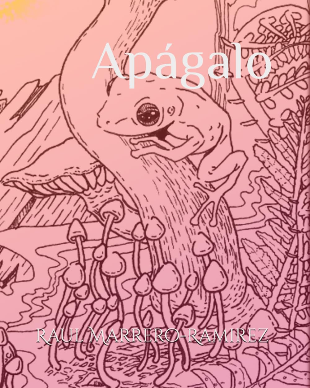 Apágalo: "Turn it off" (Independently published)
Apágalo: "Turn it off" (Independently published)
