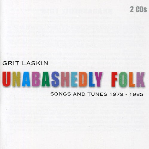 CD диск Laskin, Grit: Unabashedly Folk: Songs and Tunes 1979-1985
CD диск Laskin, Grit: Unabashedly Folk: Songs and Tunes 1979-1985