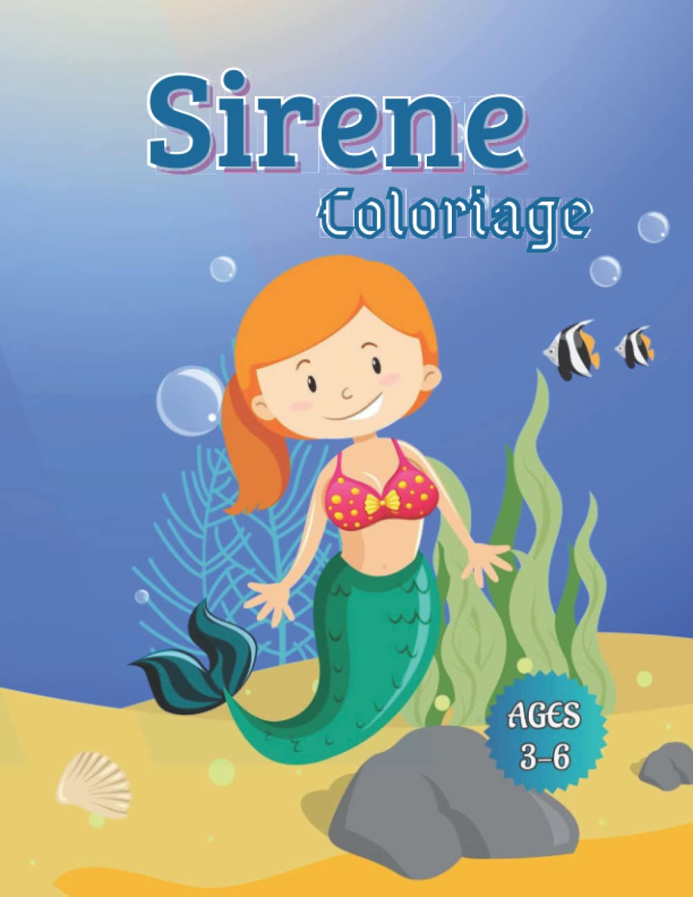 Coloriage Sirène: Livre de coloriage pour enfants de 3 à 6 ans (French Edition)
Coloriage Sirène: Livre de coloriage pour enfants de 3 à 6 ans (French Edition)