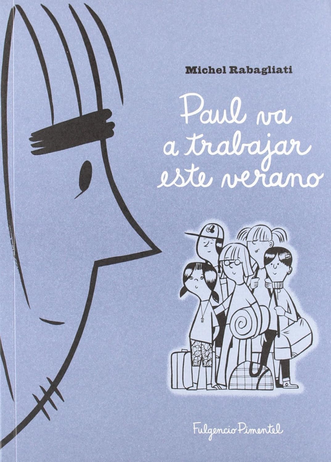 Paul va a trabajar este verano (Fulgencio Pimentel S.L.)
Paul va a trabajar este verano (Fulgencio Pimentel S.L.)