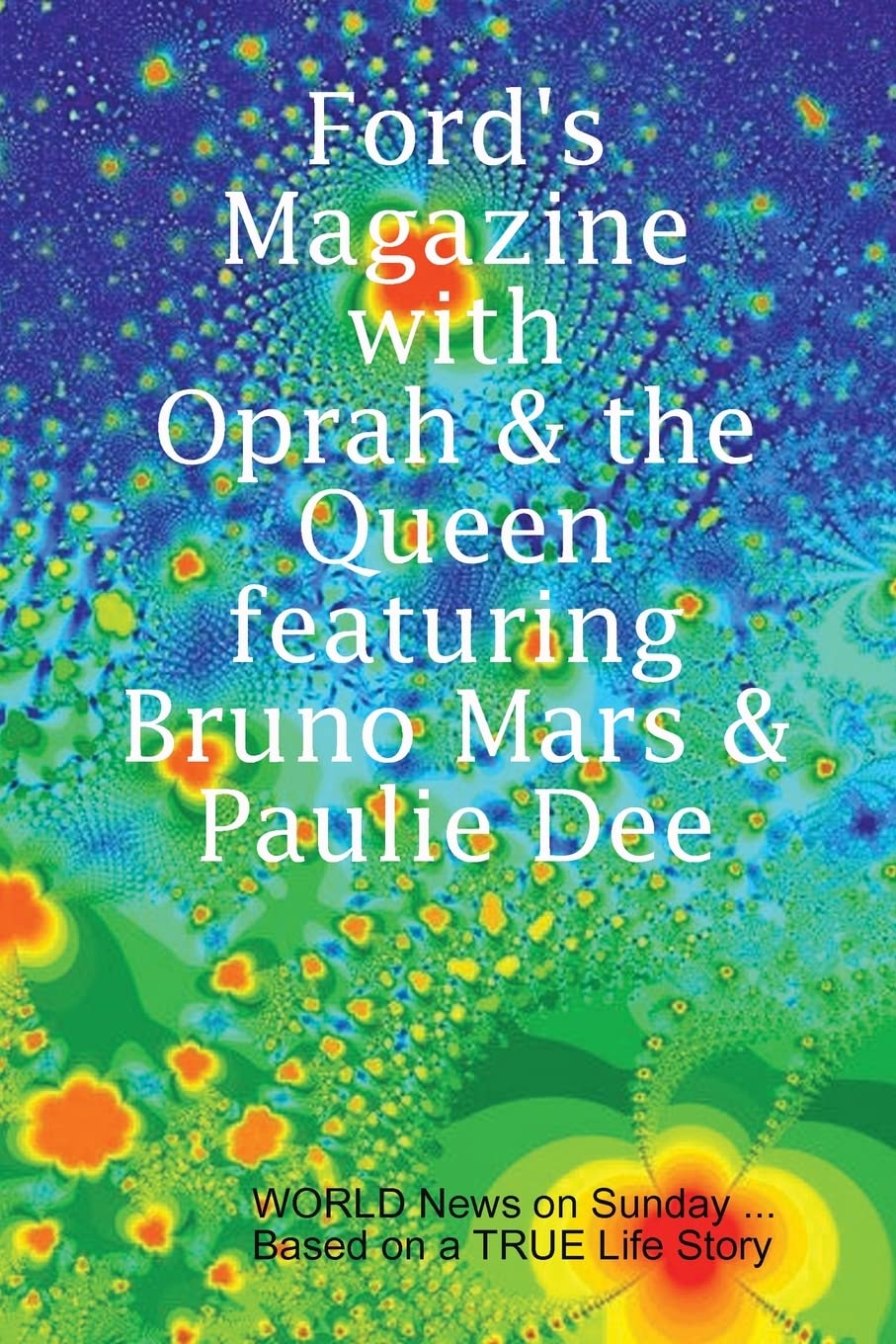 Ford's Magazine with Oprah & the Queen (Lulu.com)
Ford's Magazine with Oprah & the Queen (Lulu.com)