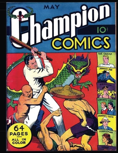 Champion Comics #7: Classic Golden Age Comic - Mystery! Thrills! Action! (CreateSpace Independent Publishing Platform)
Champion Comics #7: Classic Golden Age Comic - Mystery! Thrills! Action! (CreateSpace Independent Publishing Platform)