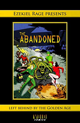 The Abandoned: Left behind by the Golden Age (Independently published)
The Abandoned: Left behind by the Golden Age (Independently published)