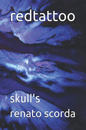 redtattoo: skull's (Italian Edition) (Independently published)
redtattoo: skull's (Italian Edition) (Independently published)