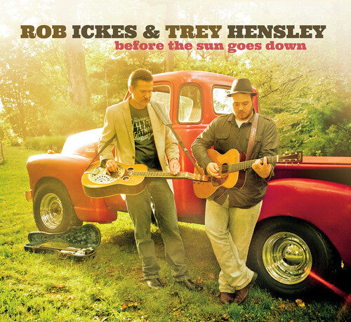 CD диск Ickes, Rob / Hensley, Trey: Before the Sun Goes Down
CD диск Ickes, Rob / Hensley, Trey: Before the Sun Goes Down