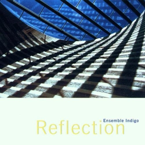 CD диск Ensemble Indigo: Ensemble Indigo: Reflection
CD диск Ensemble Indigo: Ensemble Indigo: Reflection