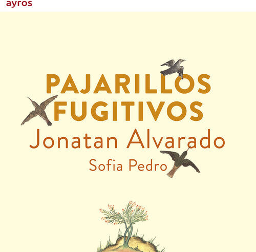 CD диск Alvarado, Jonatan: Pajarillos Fugitivos
CD диск Alvarado, Jonatan: Pajarillos Fugitivos
