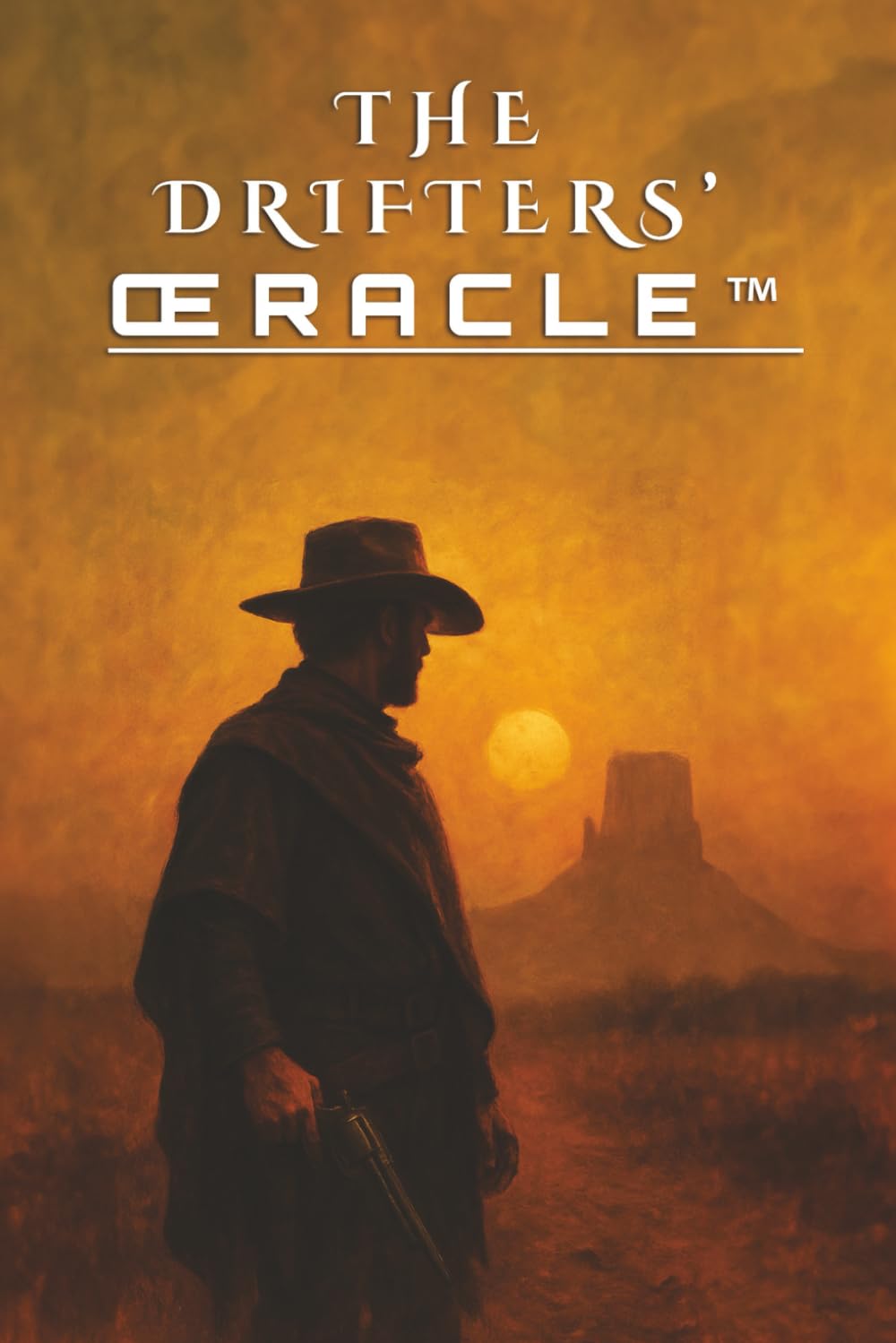 The Drifters’ ŒRACLE - Coffee Table Oracle Edition: An Oracle of Dust, Grit & Reckoning (The Coffee Table Oracle Series) (Independently published)
The Drifters’ ŒRACLE - Coffee Table Oracle Edition: An Oracle of Dust, Grit & Reckoning (The Coffee Table Oracle Series) (Independently published)