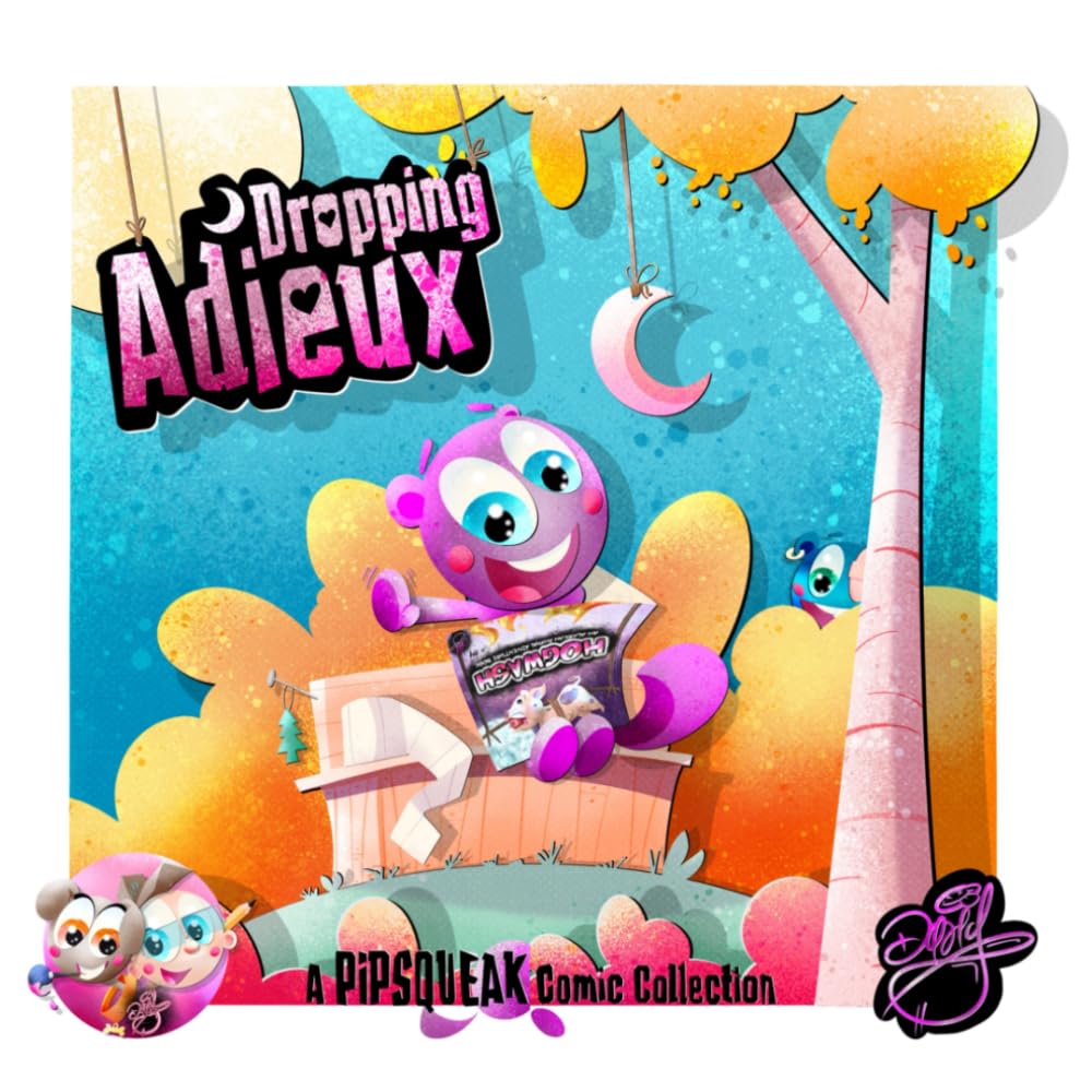 Dropping Adieux: A Pipsqueak Comic Collection (Independently published)
Dropping Adieux: A Pipsqueak Comic Collection (Independently published)