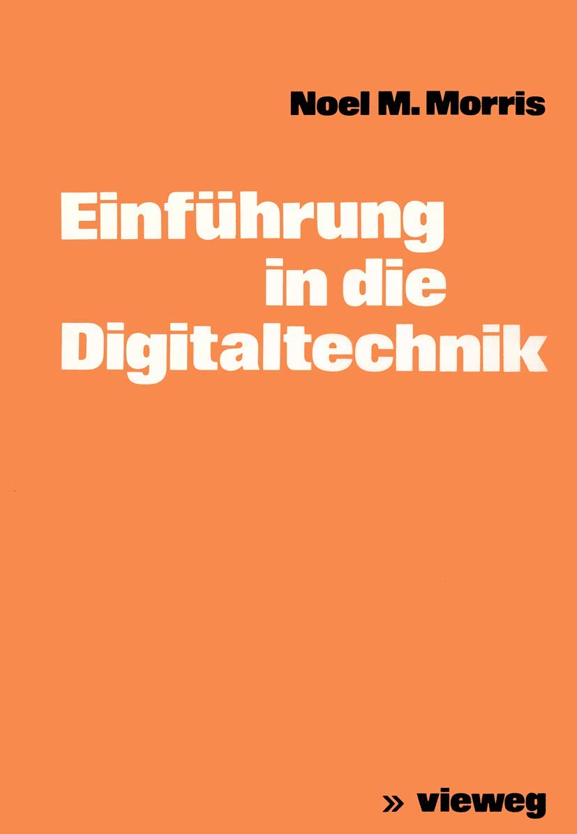 Einführung in die Digitaltechnik (German Edition) (Vieweg+Teubner Verlag)
Einführung in die Digitaltechnik (German Edition) (Vieweg+Teubner Verlag)