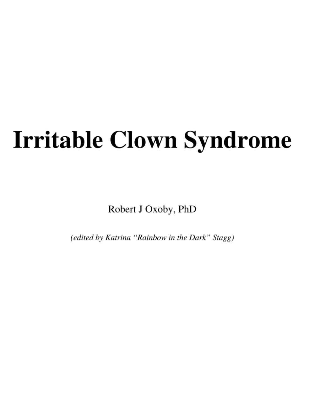 Irritable Clown Syndrome (Independently published)
Irritable Clown Syndrome (Independently published)