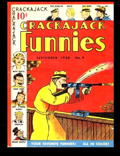 Crackajack Funnies #4: Classic Golden Age Comic 1938 (CreateSpace Independent Publishing Platform)
Crackajack Funnies #4: Classic Golden Age Comic 1938 (CreateSpace Independent Publishing Platform)