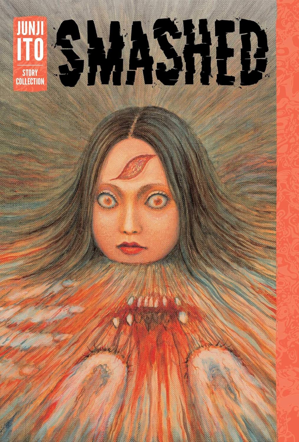 Smashed: Junji Ito Story Collection (VIZ Media LLC)
Smashed: Junji Ito Story Collection (VIZ Media LLC)