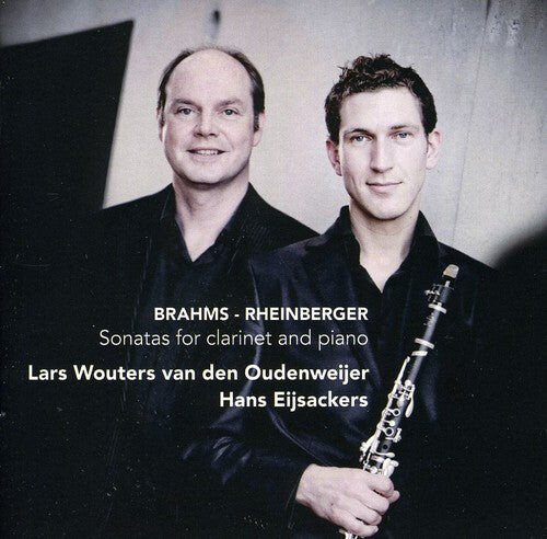 CD диск Brahms / Eijsackers / Oudenweijer: Sonatas for Clarinet & Piano
CD диск Brahms / Eijsackers / Oudenweijer: Sonatas for Clarinet & Piano