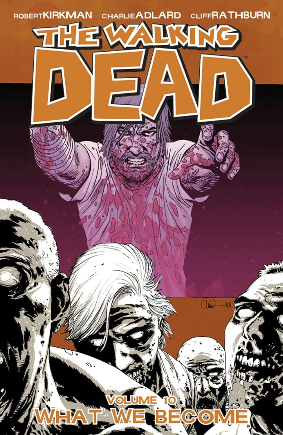 The Walking Dead, Vol. 10: What We Become (Image Comics)
The Walking Dead, Vol. 10: What We Become (Image Comics)