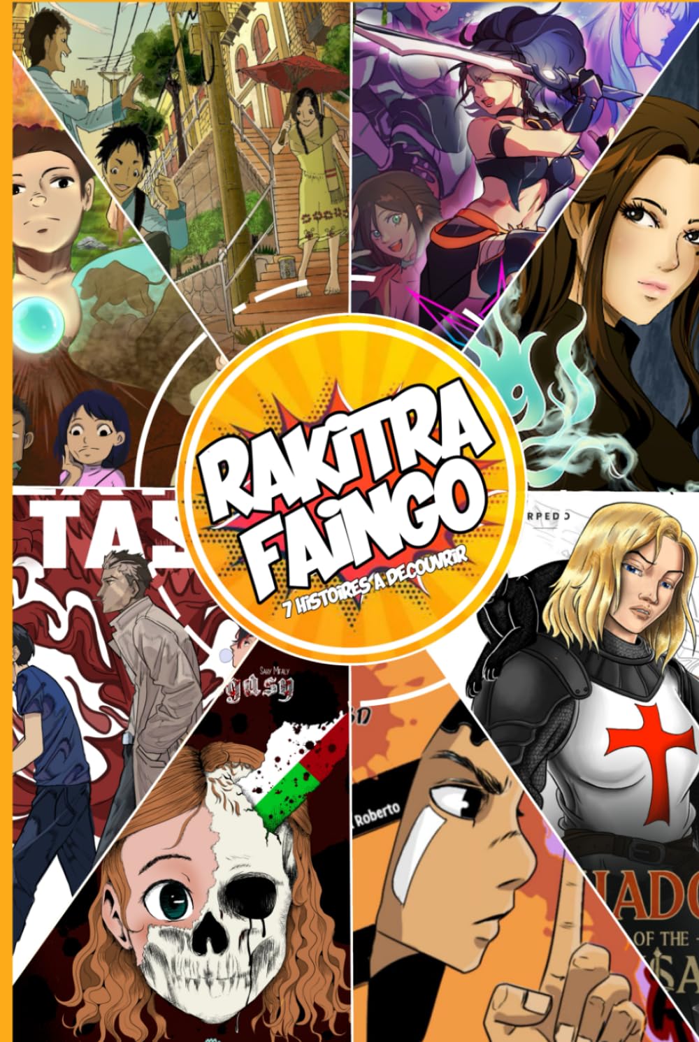 Rakitra Faingo: 7 histoires a decouvrir en BD / MANGA africain (French Edition) (Independently published)
Rakitra Faingo: 7 histoires a decouvrir en BD / MANGA africain (French Edition) (Independently published)