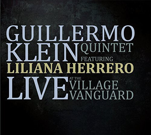 CD диск Klein, Guillermo: Klein, Guillermo Quintet Featuring Lilia : Live at the Village Vanguard
CD диск Klein, Guillermo: Klein, Guillermo Quintet Featuring Lilia : Live at the Village Vanguard