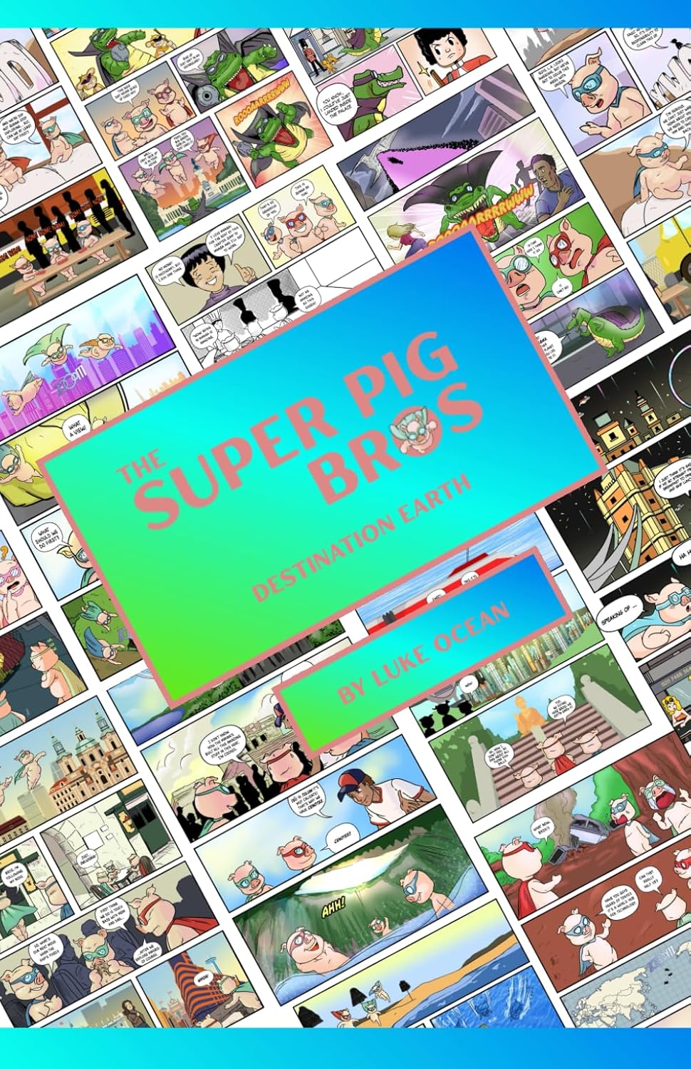 The Super Pig Bros: Destination Earth (Rizzy Fox Media)
The Super Pig Bros: Destination Earth (Rizzy Fox Media)