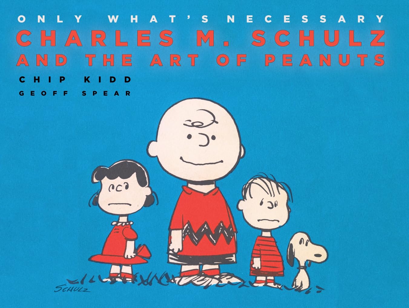 Only What's Necessary: Charles M. Schulz and the Art of Peanuts (Harry N. Abrams)
Only What's Necessary: Charles M. Schulz and the Art of Peanuts (Harry N. Abrams)