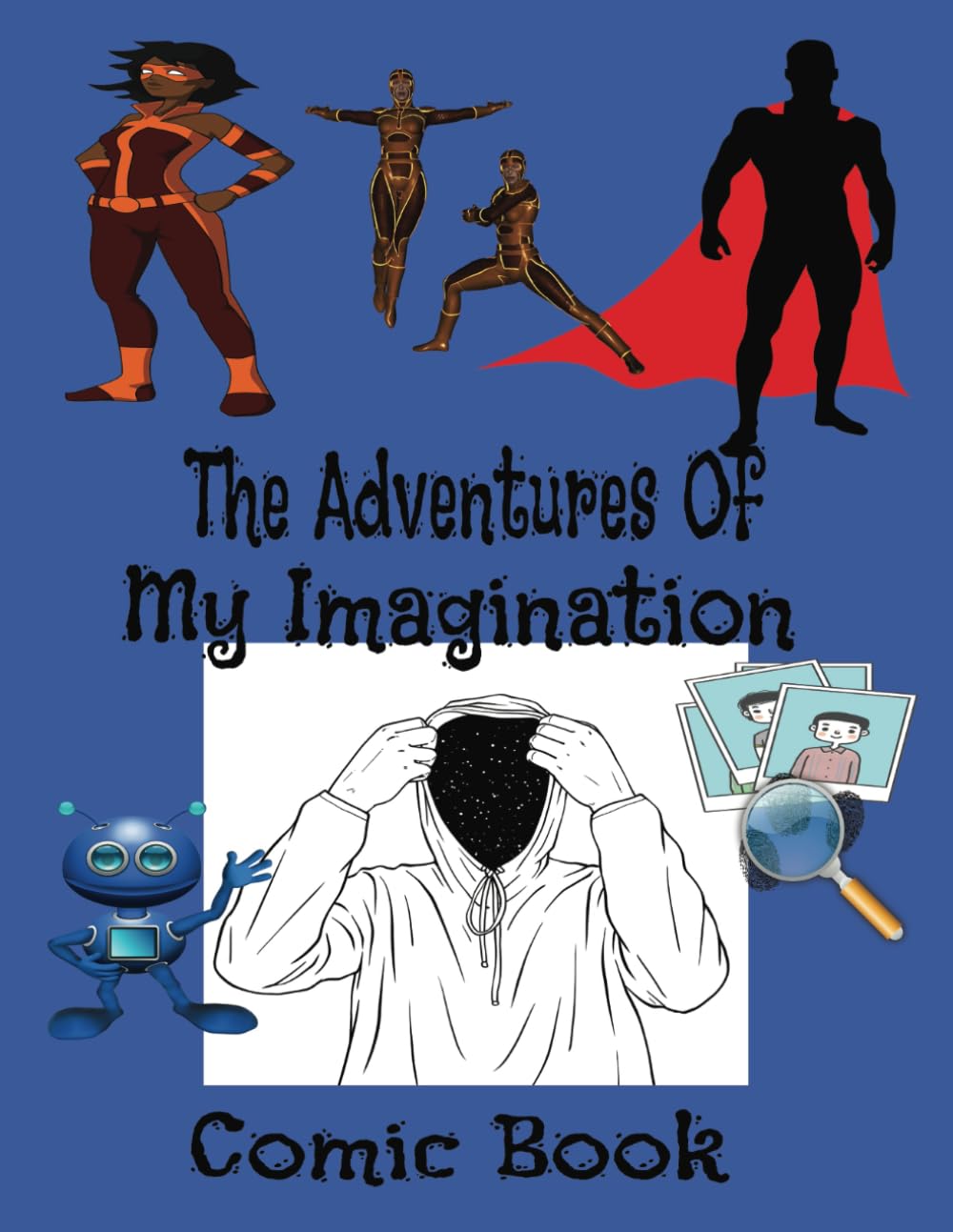 The Adventures Of My Imagination Comic Book
The Adventures Of My Imagination Comic Book