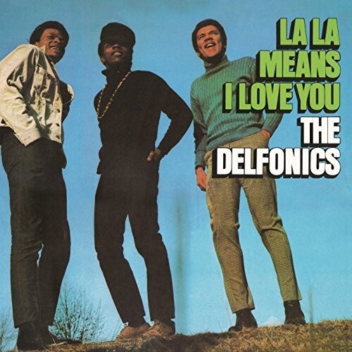 Виниловая пластинка Delfonics: La La Means I Love You
Виниловая пластинка Delfonics: La La Means I Love You