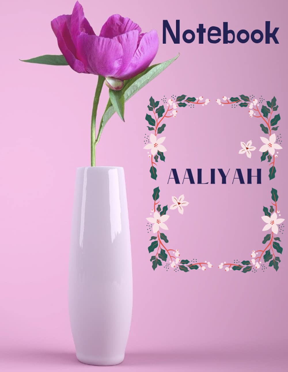 Notebook for Aaliyah (Independently published)
Notebook for Aaliyah (Independently published)