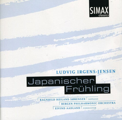 CD диск Irgens-Jensen / Bgpo / Sorensen / Aadland: Japanischer Fruhling / Passacaglia / Pastorale
CD диск Irgens-Jensen / Bgpo / Sorensen / Aadland: Japanischer Fruhling / Passacaglia / Pastorale