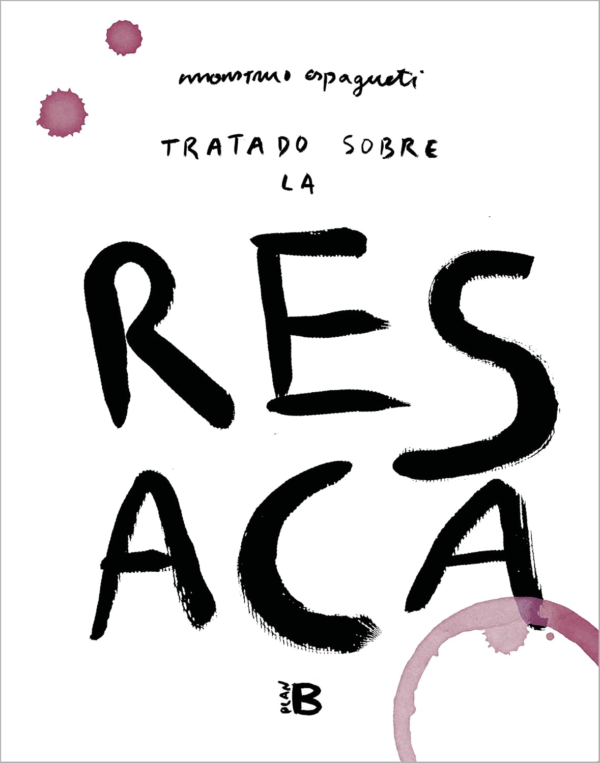 Tratado sobre la resaca (B)
Tratado sobre la resaca (B)