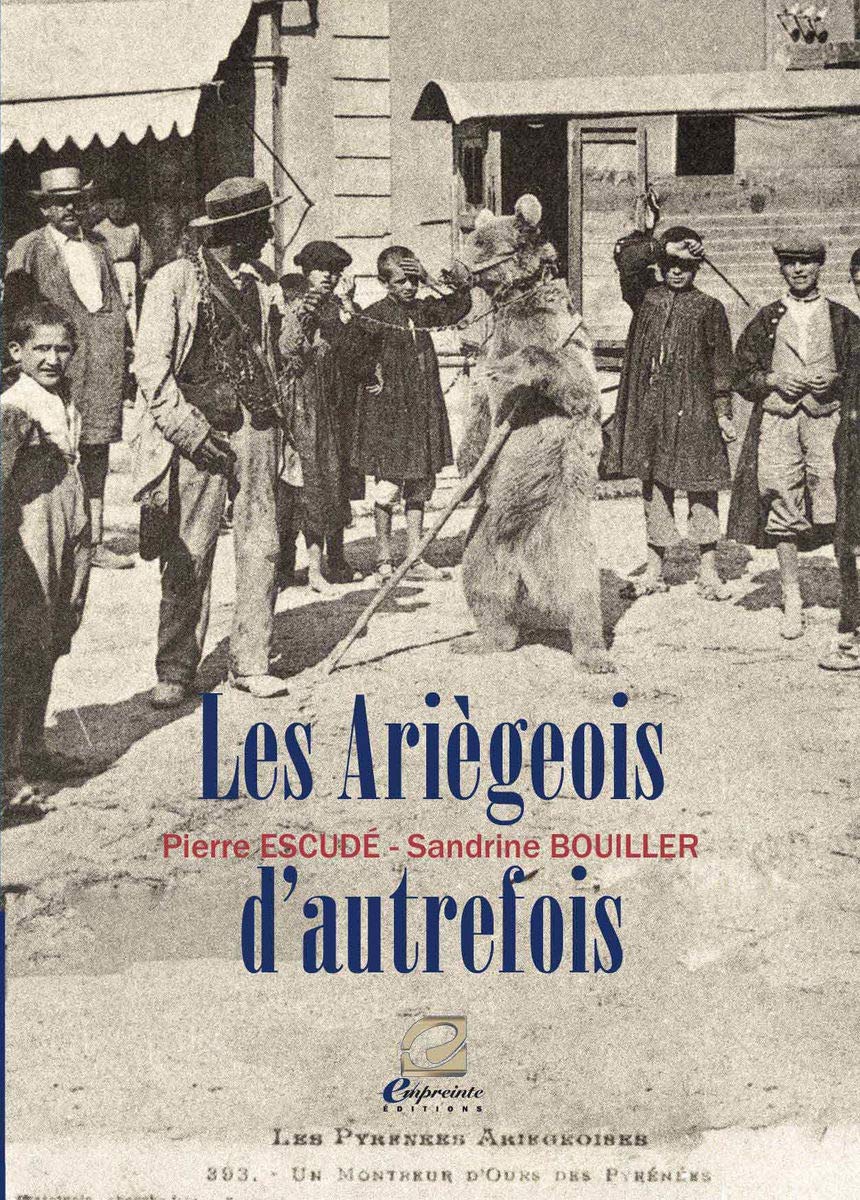 Les Ariégeois d'autrefois (EMPREINTE)
Les Ariégeois d'autrefois (EMPREINTE)