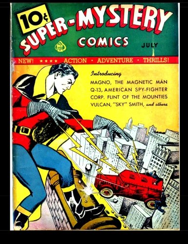 Super-Mystery Comics #1: 1940 Superhero Comic (CreateSpace Independent Publishing Platform)
Super-Mystery Comics #1: 1940 Superhero Comic (CreateSpace Independent Publishing Platform)