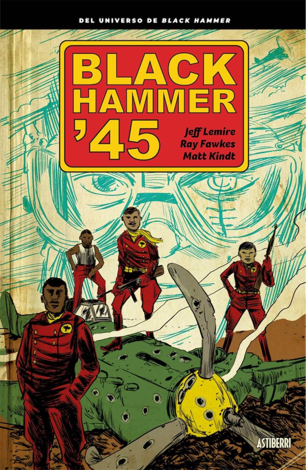 Black Hammer '45 (ASTIBERRI EDICIONES)
Black Hammer '45 (ASTIBERRI EDICIONES)