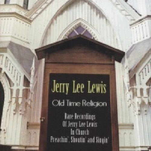 CD диск Lewis, Jerry Lee: Old Time Religion-Rare Recordings of Jerry Lee Lew 
CD диск Lewis, Jerry Lee: Old Time Religion-Rare Recordings of Jerry Lee Lew