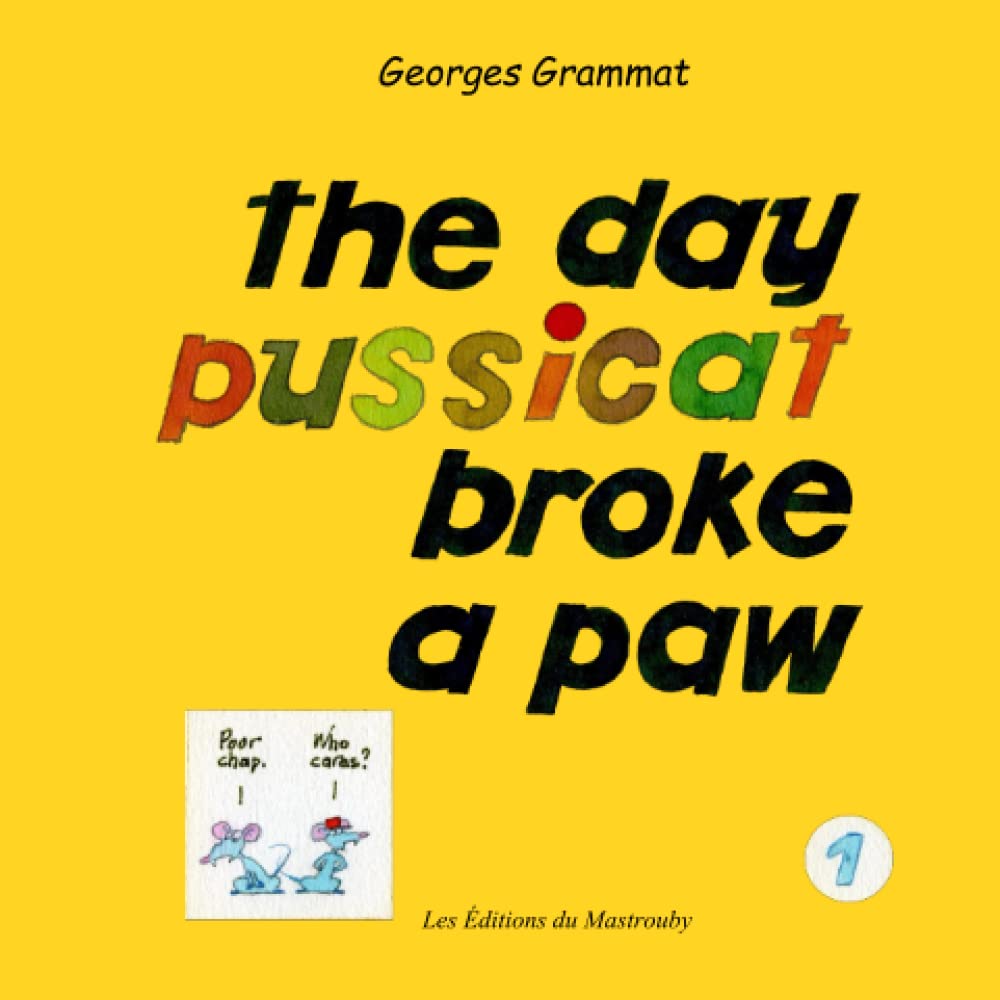 The day Pussicat broke a paw (Independently published)
The day Pussicat broke a paw (Independently published)