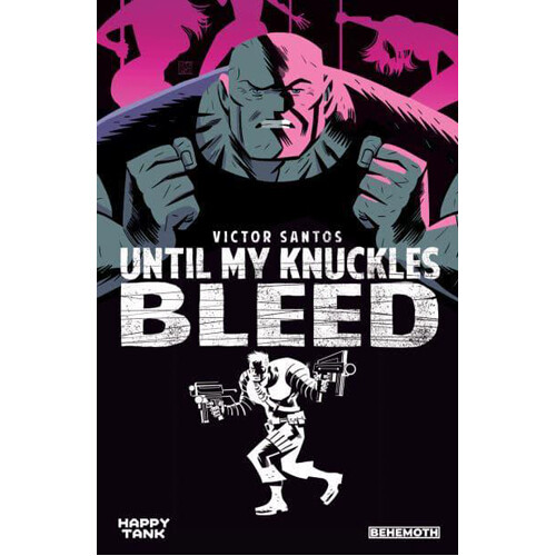 Книга Until My Knuckles Bleed Vol. 1
Книга Until My Knuckles Bleed Vol. 1