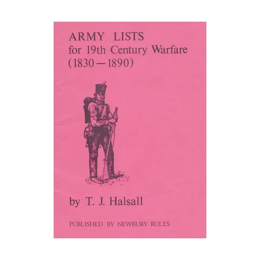Армейские списки для ведения войны XIX века - 1830-1890 гг., Historical Miniature Rules (Newbury Rules)
Армейские списки для ведения войны XIX века - 1830-1890 гг., Historical Miniature Rules (Newbury Rules)
