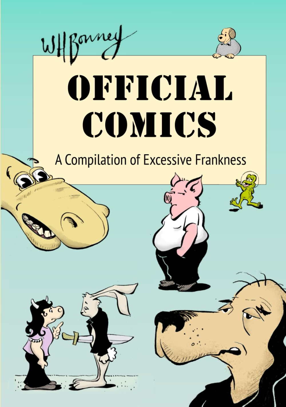 Official Comics: A Compilation of Excessive Frankness (Independently published)
Official Comics: A Compilation of Excessive Frankness (Independently published)
