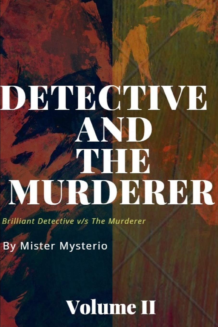 Detective And The Murderer: Volume II (Independently published)
Detective And The Murderer: Volume II (Independently published)
