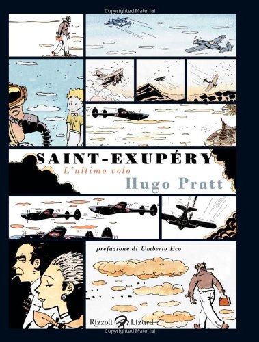 HUGO PRATT - SAINT EXUPERY - L (Rizzoli Lizard)
HUGO PRATT - SAINT EXUPERY - L (Rizzoli Lizard)